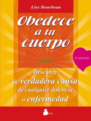 cover image of Obedece a tu cuerpo. ¡Ámate!